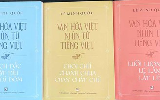 'Giải mã' lúng liếng, trúc trắc… tiếng Việt