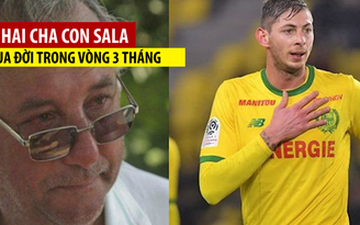 Cha của Sala qua đời 3 tháng sau cái chết của con trai Cha của Sala qua đời 3 tháng sau cái chết của con trai
