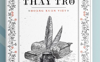 Tái bản 'Gương thầy trò' của học giả Hoàng Xuân Việt