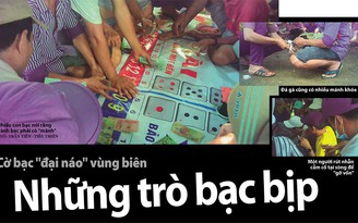 Cờ bạc 'đại náo' vùng biên: Những trò bạc bịp