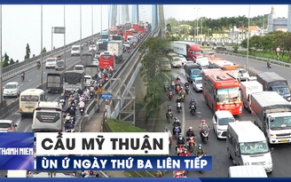 Cầu Mỹ Thuận ùn ứ ngày thứ ba liên tiếp vì dòng xe rời quê sau tết