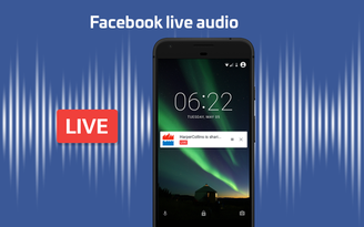 Facebook ra mắt tính năng Live Audio