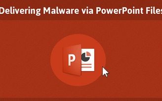 Cảnh báo PowerPoint cài đặt phần mềm độc hại không cần macro