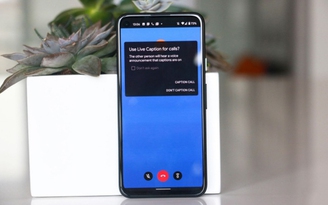 Live Caption hỗ trợ cuộc gọi cho điện thoại Pixel