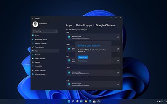 Microsoft thừa nhận gây khó cho việc chuyển đổi trình duyệt trong Windows 11