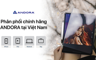 Andora tham gia thị trường phụ kiện di động cao cấp tại Việt Nam