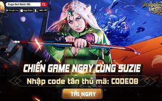 400 Giftcode Dragon Nest Mobile – VNG siêu 'khủng', độc quyền trên Thanh Niên Game