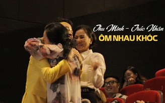 Thu Minh ôm Trúc Nhân khóc nức nở sau 7 năm Thu Minh ôm Trúc Nhân khóc nức nở sau 7 năm