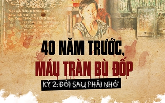 40 năm trước, máu tràn Bù Đốp - Kỳ 2: Đời sau phải nhớ