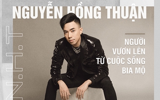 Nhạc sĩ Nguyễn Hồng Thuận: Người vươn lên từ cuộc sống bia mộ