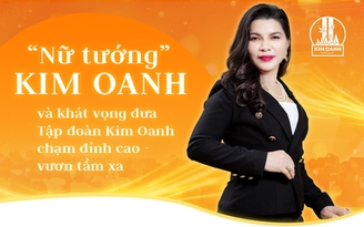 “Nữ tướng” Kim Oanh và khát vọng đưa Tập đoàn Kim Oanh chạm đỉnh cao - vươn tầm xa