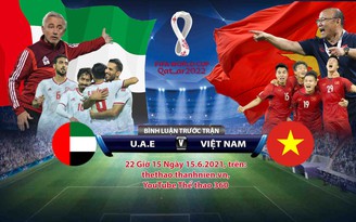 Truyền hình báo Thanh Niên bình luận trực tiếp trận tuyển Việt Nam gặp UAE