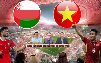Truyền hình báo Thanh Niên bình luận trực tiếp trước trận đấu tuyển Việt Nam gặp Oman