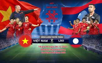 Truyền hình báo Thanh Niên bình luận trực tiếp trước trận đấu tuyển Việt Nam- Lào