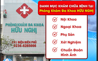 Phòng khám Đa khoa Hữu Nghị: Địa chỉ khám chữa bệnh đáng tin cậy tại Đà Nẵng
