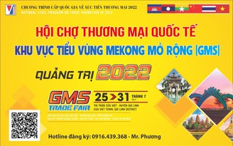 Quảng Trị sẵn sàng cho hội chợ thương mại quốc tế GMS 2022