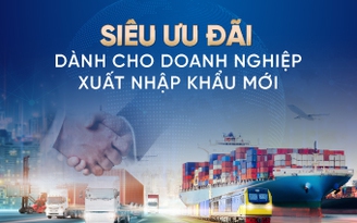 VietinBank ưu đãi lớn cho doanh nghiệp xuất nhập khẩu mới