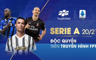 Serie A bùng nổ trên Truyền hình FPT từ ngày 19.9.2020