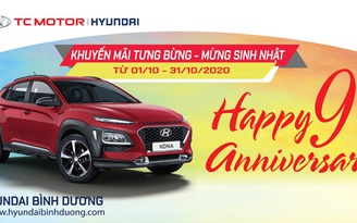 Khuyến mãi tưng bừng - Mừng sinh nhật, kỷ niệm 9 năm thành lập Hyundai Bình Dương
