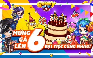 Gunny Mobi: Bùng nổ cùng đại tiệc ‘Mừng gà lên 6’