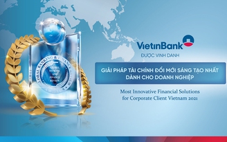 VietinBank được vinh danh ‘Giải pháp tài chính đổi mới sáng tạo nhất dành cho doanh nghiệp’