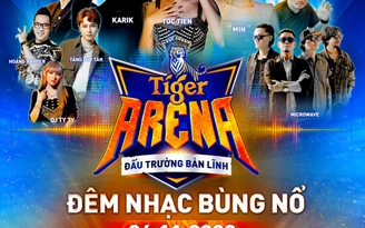 Cháy cùng Tóc Tiên, OnlyC, Karik… tại Đấu Trường Bản Lĩnh Tiger Arena TP.HCM