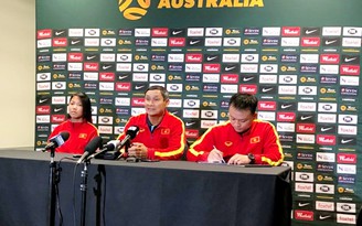 HLV tuyển nữ Việt Nam nói gì trước trận gặp Úc từng 5 lần dự World Cup?