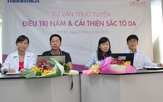 Tư vấn trực tuyến: 'Điều trị nám và cải thiện sắc tố da'