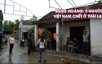 Làng quê bàng hoàng vì 5 người Việt chết ở Thái Lan Làng quê bàng hoàng vì 5 người Việt chết ở Thái Lan