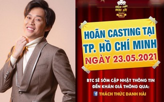 'Thách thức danh hài' có Hoài Linh tham gia hoãn casting, Ban tổ chức nói gì?