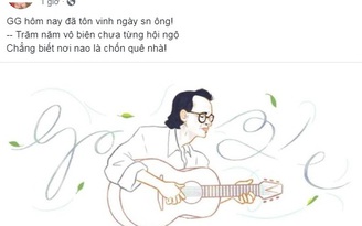 Google vinh danh cố nhạc sĩ Trịnh Công Sơn, làm dân mạng xốn xang