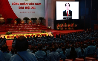 Đại biểu Đại hội Công đoàn Việt Nam tiếc thương Chủ tịch nước Trần Đại Quang