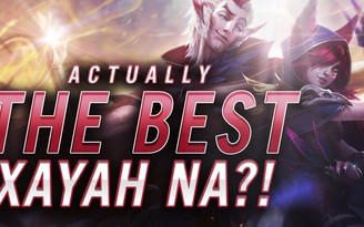 Video LMHT: Hi Im Gosu đang là best Xayah của Bắc Mỹ