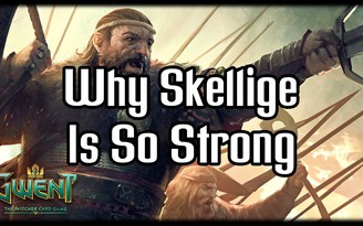 Gwent: Xây dựng deck 'Chiến binh lão luyện' cho Skellige