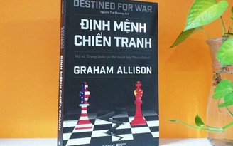 Đối đầu Mỹ - Trung nhìn từ 'Định mệnh chiến tranh' của Graham Allison