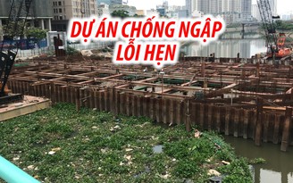 Dự án chống ngập 10.000 tỉ đồng ở TP.HCM lỗi hẹn Dự án chống ngập 10.000 tỉ đồng ở TP.HCM lỗi hẹn