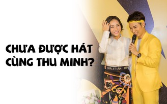 Không thể hát cùng “sư phụ” Thu Minh, đây là nguyên nhân Trúc Nhân tiết lộ Không thể hát cùng “sư phụ” Thu Minh, đây là nguyên nhân Trúc Nhân tiết lộ