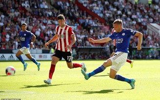 Leicester - Sheffield United: 'Bầy cáo khó có khả năng làm cùn 'Lưỡi kiếm'