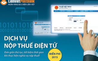 LienVietPostBank đẩy mạnh dịch vụ nộp thuế điện tử