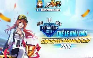 Công bố thể lệ chính thức giải đấu ZingSpeed Legends Cup 2019