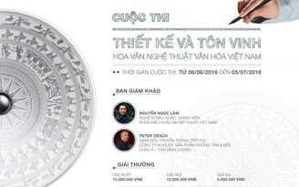 “Thiết kế và tôn vinh Hoa văn Nghệ thuật Văn hóa Việt Nam”