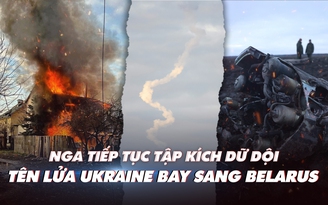 Xem nhanh: Chiến dịch Nga ngày 309, tên lửa Ukraine bay vào Belarus, Kyiv nói xin Mỹ 100 cường kích A-10