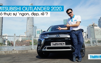 Đánh giá Mitsubishi Outlander 2020: có ‘ngon, bổ, rẻ’?