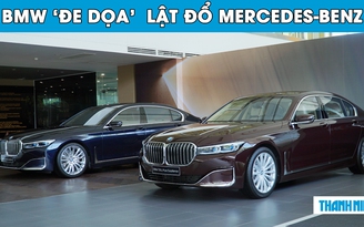 BMW ‘đe dọa’ lật đổ ngôi vị số 1 của Mercedes-Benz tại Việt Nam