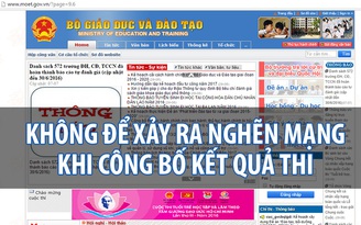 Bộ Giáo dục đề phòng nghẽn mạng khi công bố kết quả thi