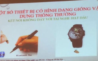 Công an Hà Nội cảnh báo về thiết bị gian lận thi cử đặc biệt tinh vi