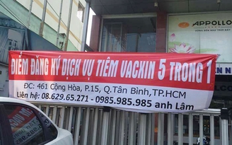 Cơ sở không phép nhận đăng ký tiêm vắc xin dịch vụ ‘5 trong 1’