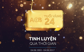 ACB: 24 năm tinh luyện qua thời gian