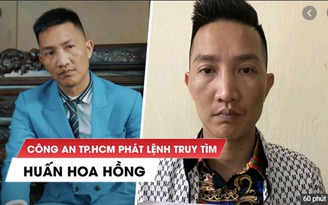 Vì sao Huấn 'hoa hồng' bị công an phát thông báo truy tìm?