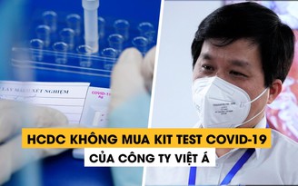 TP.HCM làm rõ việc mua sắm kit xét nghiệm của Công ty Việt Á